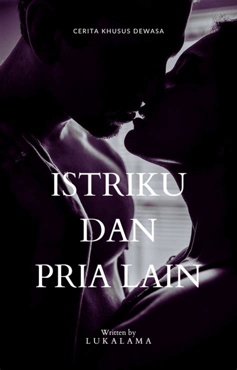 cerita bokep selingkuh|ISTRIKU DAN PRIA LAIN